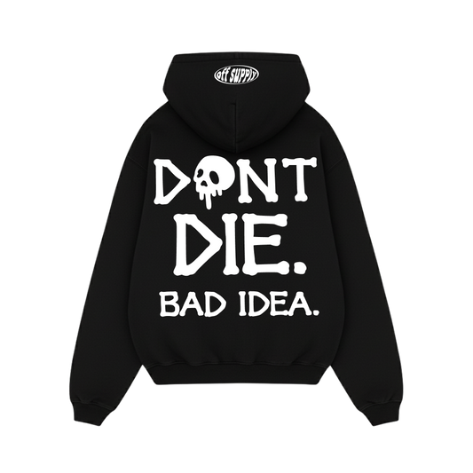 Off supply Don_t Die black Hoodie