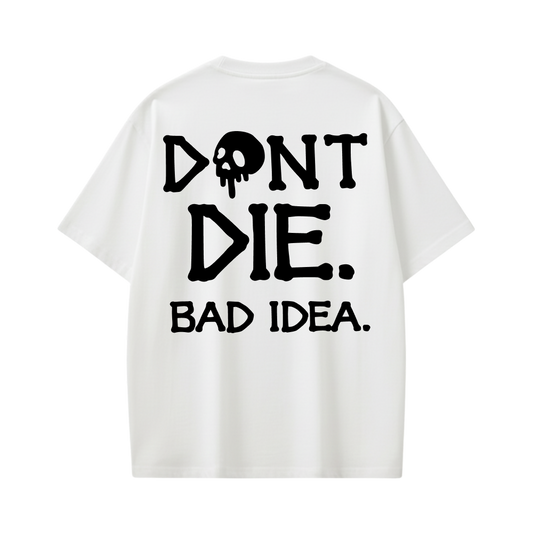Off supply Don_t Die white t-shirt
