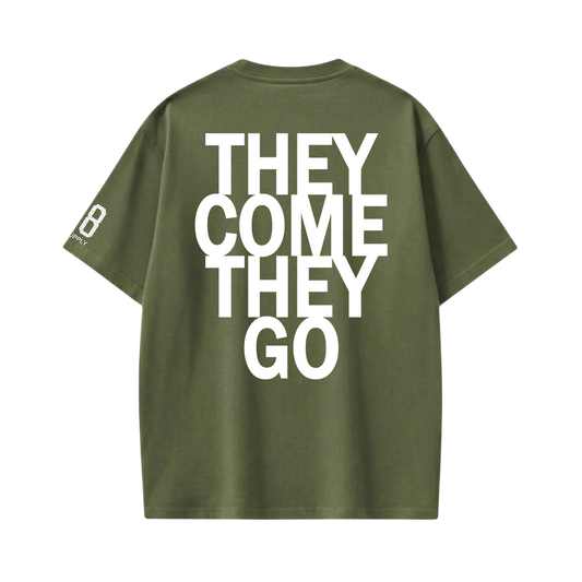 Off supply They come they go Olive T-shirt