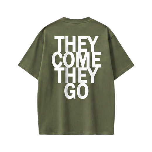 Off supply They come they go Olive T-shirt