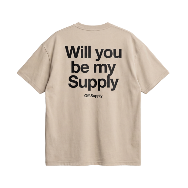 Off Supply Be My Supply T-shirt Sand